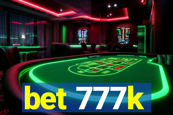bet 777k